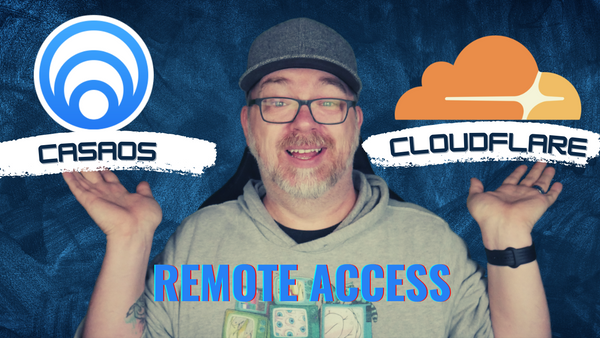 Remote Access to CasaOS (and Apps) via CloudFlare Tunnels