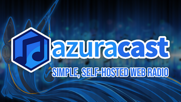 Azuracast: Your own Self-Hosted Radio Station with Docker - Ad-Free