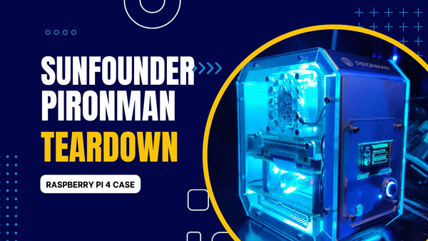 SunFounder Pironman - Raspberry Pi 4 Case Teardown